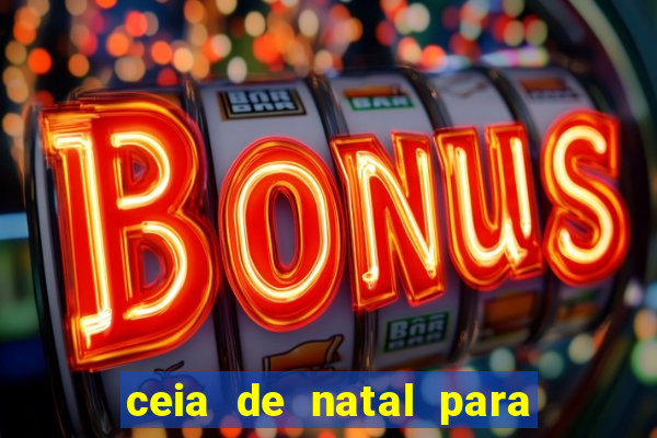 ceia de natal para 20 pessoas